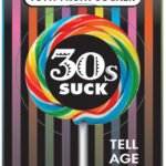 Birthdays Suck 30s Lollipop