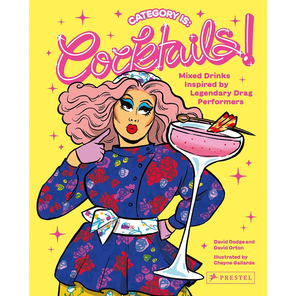 category-is-cocktailsmixed-drinks-inspired-by-legendary-drag-performers Category Is: Cocktails!: Mixed Drinks Inspired by Legendary Drag Performers - Image 1