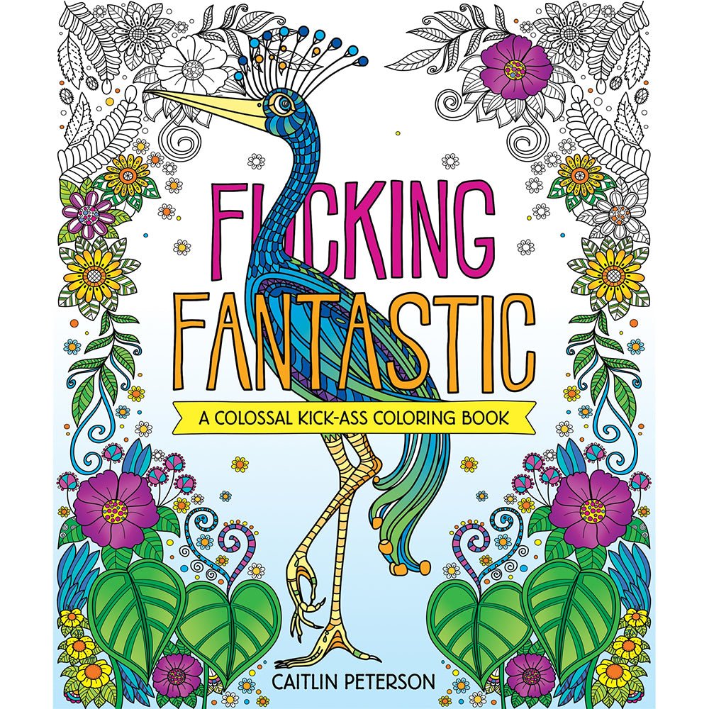 fcking-fantastica-colossal-kick-ass-coloring-book F*cking Fantastic: A Colossal Kick-Ass Coloring Book - Image 1