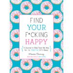 Find Your F*cking Happy