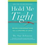 Hold Me Tight: Seven Conversations For a Lifetime of Love