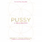 Pussy: A Reclamation