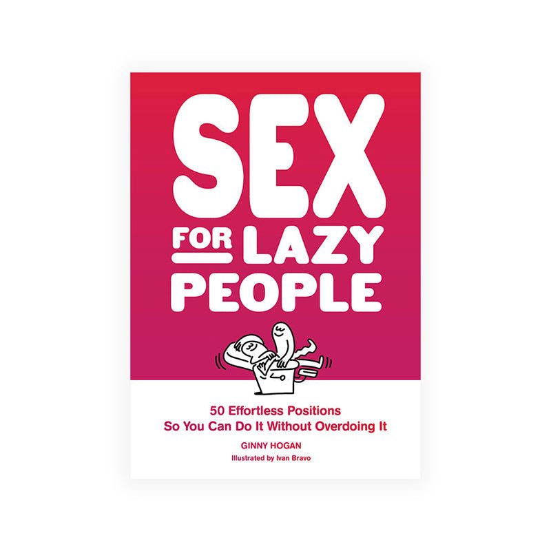 sex-for-lazy-people-50-effortless-positions-so-you-can-do-it-without-overdoing-it Sex for Lazy People: 50 Effortless Positions So You Can Do It Without Overdoing It - Image 1