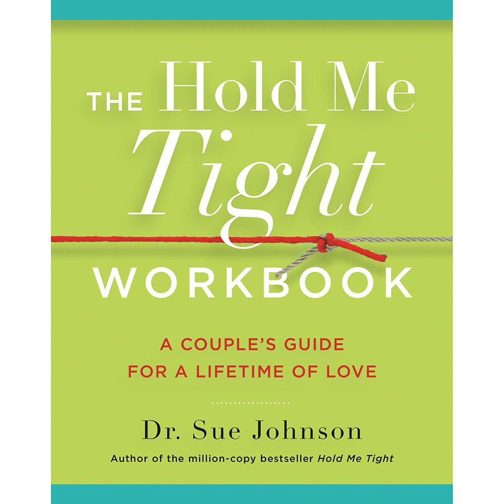 the-hold-me-tight-workbook-a-couples-guide-for-a-lifetime-of-love The Hold Me Tight Workbook: A Couple''s Guide For a Lifetime of Love - Image 1