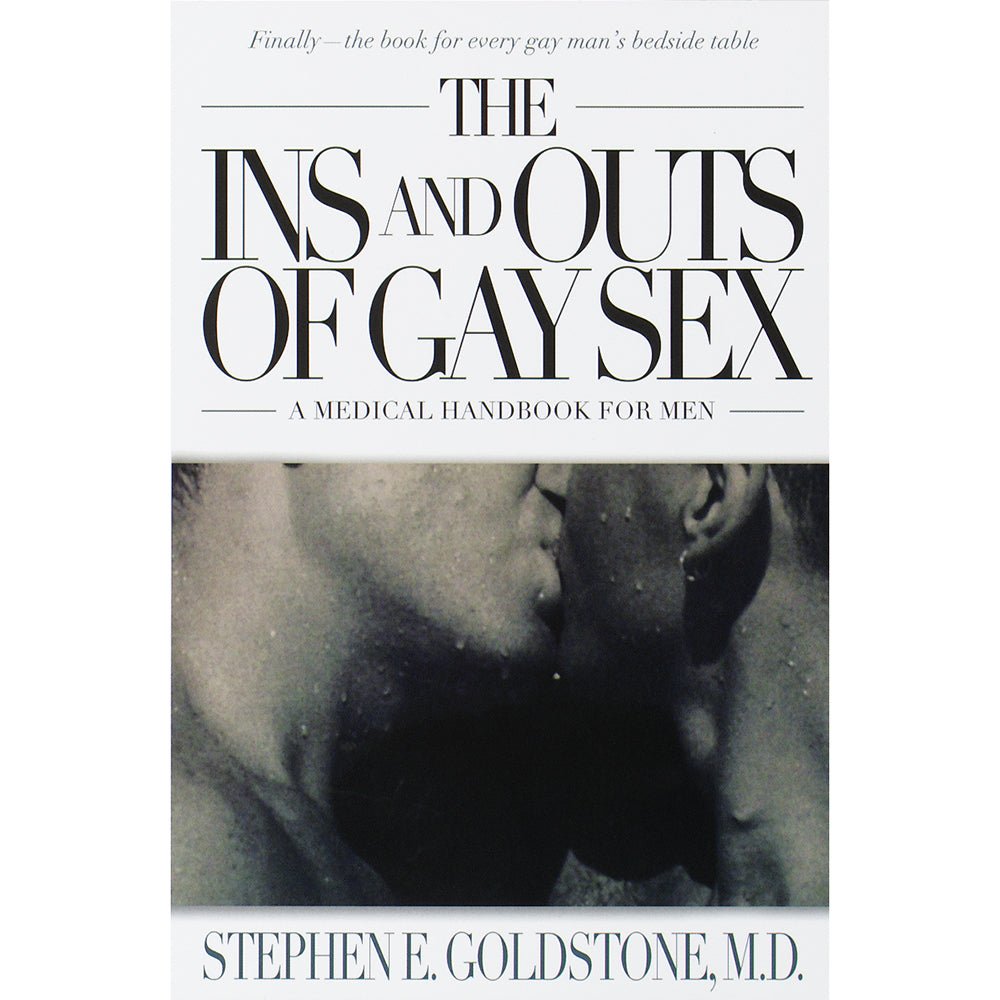 the-ins-and-outs-of-gay-sex-a-medical-handbook-for-men The Ins and Outs of Gay Sex: A Medical Handbook for Men by Stephen E. Goldstone - Paperback