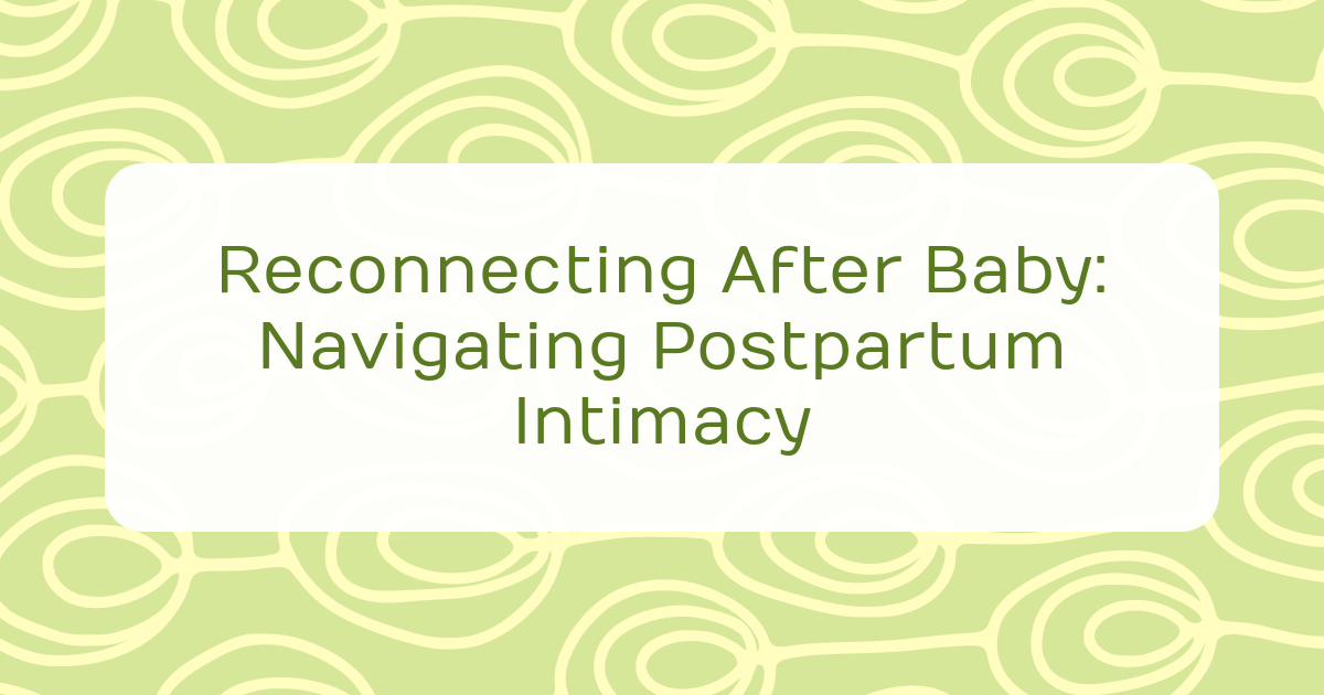 cover reconnecting after baby postpartum intimacy